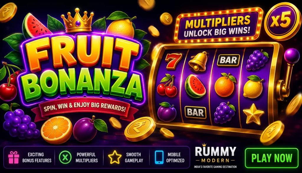 Fruit Bonanza slot banner with colorful fruit symbols, glowing multipliers, gold coins, and a neon slot machine on Rummy Modern India.