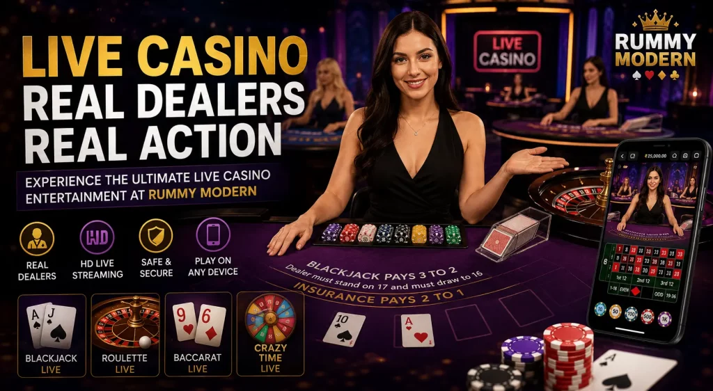 Live casino banner featuring a professional dealer at a blackjack table, live roulette and baccarat games, mobile casino streaming, and real-time gaming entertainment at Rummy Modern.